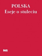 POLSKA. ESEJE O STULECIU Romanowski