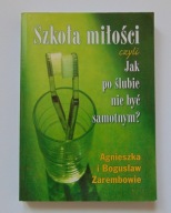 Szkoła miłości czyli Jak po ślubie nie być sam...