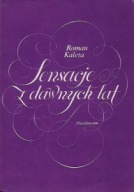 SENSACJE z DAWNYCH LAT Roman KALETA