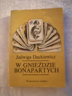 W GNIEŻDZIE BONAPARTYCH - DACKIEWICZ