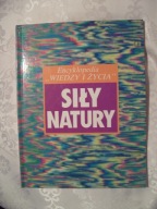 SIŁY NATURY - ENCYKLOPEDIA WIEDZY I ŻYCIA