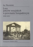 Losy jeńców rosyjskich w powstaniu listopadowym 1830-1831 ; jak nowa