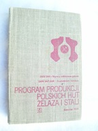 PROGRAM PRODUKCJI POLSKICH HUT ŻELAZA I STALI- ŻAK