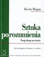 SZTUKA POROZUMIENIA TWOJA DROGA na SZCZYTY Kevin HOGAN