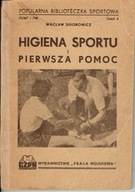 Wacław SIDOROWICZ HIGIENA SPORTU I PIERWSZA POMOC