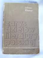 ZARYS DZIEJÓW LITERATURY POLSKIEJ- JULIUSZ KLEINER