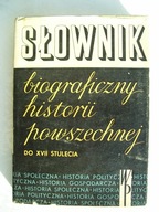 SŁOWNIK BIOGRAFICZNY HISTORII POWSZECHNEJ DO XVII.
