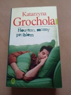 Houston, mamy problem Katarzyna Grochola