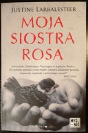 Moja siostra Rosa Justine Larbalestier