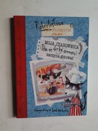 MOJA CZAROWNICA (ktora nie chce byc czarownica) ..