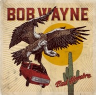 BOB WAYNE - BAD HOMBRE /FOLIA/ Johnny Cash