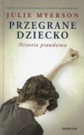 PRZEGRANE DZIECKO Julie MYERSON