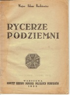 POW Major Adam BORKIEWICZ RYCERZE PODZIEMNI / 1933