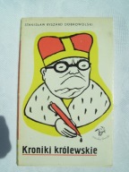 Kroniki królewskie - Dobrowolski