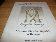 MUZEUM PIASTÓW W BRZEGU- GOTYCKIE IMPRESJE+ gratis ZAPROSZENIE