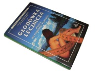 Głodówka lecznicza. Droga do ponownej młodości Hermann Geesing, T. Adrian