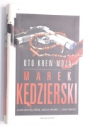 KĘDZIERSKI Oto krew moja