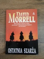 D.MORRELL-OSTATNIA SZARŻA