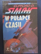W pułapce czasu Clifford D. Simak.