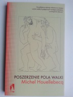 Poszerzenie pola walki , HOUELLEBECQ