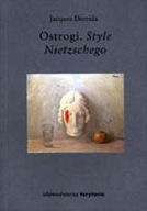 Ostrogi. Style Nietzschego Derrida