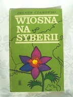 Wiosna na Syberii- Zbigniew Czajkowski