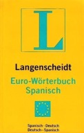 LANGENSCHEIDT EURO-WORTERBUCH SPANISCH SPANISCH-DEUTSCH DEUTSCH-SPANISCH