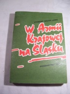 W Armii Krajowej na Śląsku