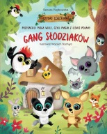 KSIĄŻKA Gang Słodziaków Przyjaciele mogą wiele, czyli magia z leśnej polany