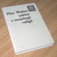 SZKICE Z SOCJOLOGII RELIGII Max Weber