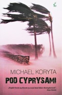 Pod CYPRYSAMI Michael KORYTA