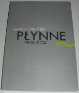 Płynne przejścia Orliński / Autograf Autora Nowa