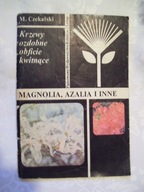 KRZEWY OZDOBNE MAGNOLIA, AZALIA I INNE