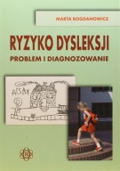 Ryzyko dysleksji. Problem i diagnozowanie Kalka, Krzykowski, Bogdanowicz