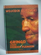 Gringo wśród dzikich plemion Wojciech Cejrowski