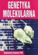 GENETYKA MOLEKULARNA Piotr WĘGLEŃSKI