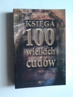 KSIEGA 100 WIELKICH CUDOW - Henryk Bejda