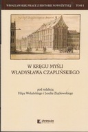 W kręgu myśli Władysława Czaplińskiego ; jak nowa