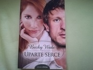 UPARTE SERCE Becky Wade