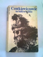 NA BIAŁYM SZLAKU - A. i C. Centkiewiczowie