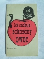 JAK SMAKUJE ZAKAZANY OWOC - IVAN HUDEC