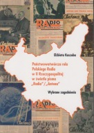 Państwowotwórcza rola Polskiego Radia w II Rzeczypospolitej ; jak nowa