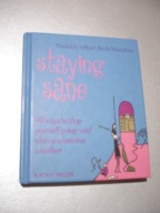 Staying sane. Kathy Miller
