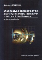 DIAGNOSTYKA EKSPLOATACYJNA OKRĘTOWYCH SILNIKÓW SPALINOWYCH TŁOKOWYCH