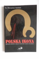 Polska ikona Historia obrazów - MALIŃSKI / Czarna Madonna / nowa bdb