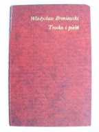 TROSKA I PIEŚŃ - BRONIEWSKI