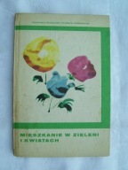 MIESZKANIE W ZIELENI I KWIATACH - MUSZYŃSKI