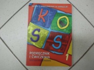 KOSS 1. Podręcznik i ćwiczenia - WOS w gimnazjum