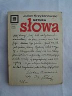 SZTUKA SŁOWA - JULIAN KRZYŻANOWSKI