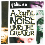 CD - GALLIANO - 'A JOYFUL NOISE UNTO THE CREATOR' - jak nowa